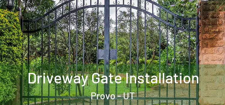  Driveway Gate Installation Provo - UT